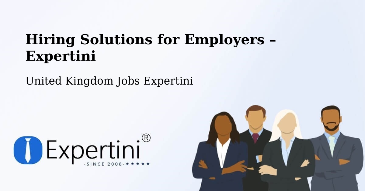 Hiring Solutions for Employers in Birkenhead - Birkenhead, United Kingdom Jobs Expertini